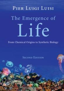 Emergence of Life : From Chemical Origins to Synthetic Biology