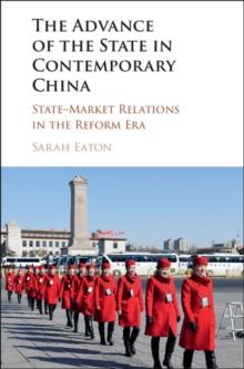 Advance of the State in Contemporary China : State-Market Relations in the Reform Era