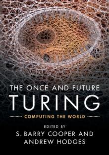 Once and Future Turing : Computing the World