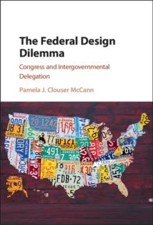 Federal Design Dilemma : Congress and Intergovernmental Delegation