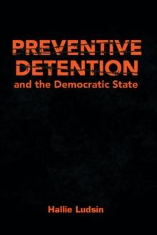 Preventive Detention and the Democratic State