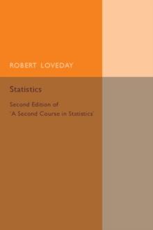 Statistics: Volume 2 : Second Edition of 'A Second Course in Statistics'