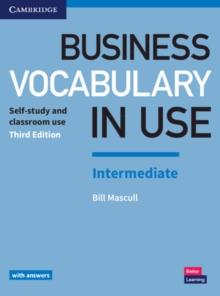 Business Vocabulary in Use: Intermediate Book with Answers : Self-Study and Classroom Use