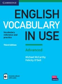 English Vocabulary in Use: Advanced Book with Answers and Enhanced eBook : Vocabulary Reference and Practice