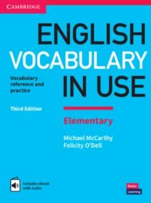 English Vocabulary in Use Elementary Book with Answers and Enhanced eBook : Vocabulary Reference and Practice