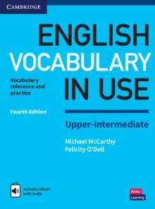 English Vocabulary in Use Upper-Intermediate Book with Answers and Enhanced eBook : Vocabulary Reference and Practice