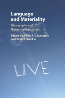 Language and Materiality : Ethnographic and Theoretical Explorations