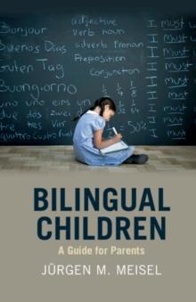 Bilingual Children : A Guide for Parents