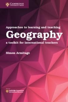 Approaches to Learning and Teaching Geography : A Toolkit for International Teachers