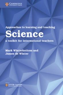 Approaches to Learning and Teaching Science : A Toolkit for International Teachers