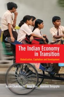 Indian Economy in Transition : Globalization, Capitalism and Development