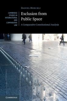 Exclusion from Public Space : A Comparative Constitutional Analysis