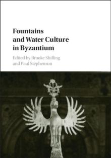 Fountains and Water Culture in Byzantium