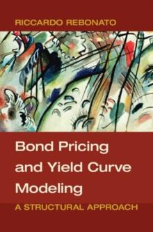 Bond Pricing and Yield Curve Modeling : A Structural Approach