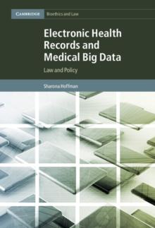 Electronic Health Records and Medical Big Data : Law and Policy