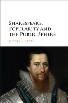 Shakespeare, Popularity and the Public Sphere