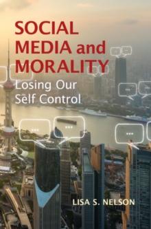 Social Media and Morality : Losing our Self Control