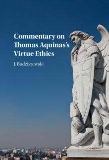 Commentary on Thomas Aquinas's Virtue Ethics