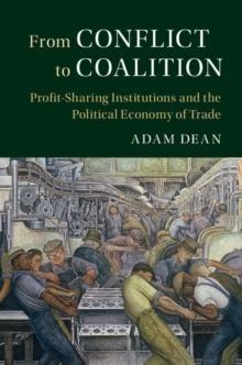 From Conflict to Coalition : Profit-Sharing Institutions and the Political Economy of Trade