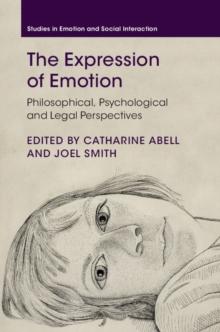 Expression of Emotion : Philosophical, Psychological and Legal Perspectives