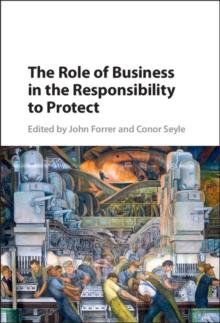 The Role of Business in the Responsibility to Protect