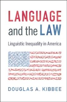 Language and the Law : Linguistic Inequality in America