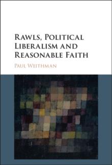 Rawls, Political Liberalism and Reasonable Faith