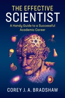 Effective Scientist : A Handy Guide to a Successful Academic Career