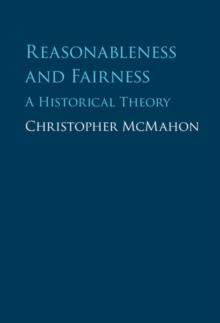 Reasonableness and Fairness : A Historical Theory