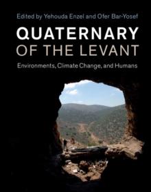 Quaternary of the Levant : Environments, Climate Change, and Humans