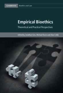 Empirical Bioethics : Theoretical and Practical Perspectives