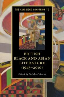 The Cambridge Companion to British Black and Asian Literature (19452010)