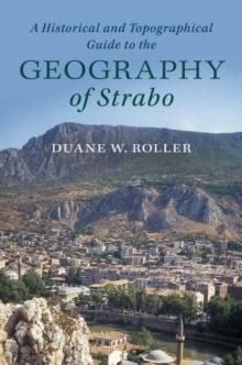 Historical and Topographical Guide to the Geography of Strabo