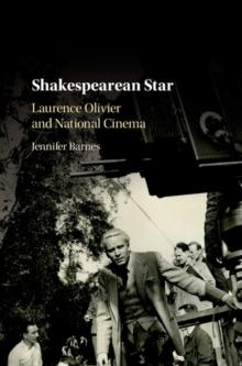 Shakespearean Star : Laurence Olivier and National Cinema