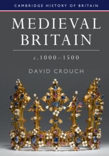 Medieval Britain, c.1000-1500