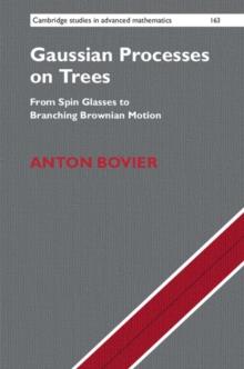 Gaussian Processes on Trees : From Spin Glasses to Branching Brownian Motion