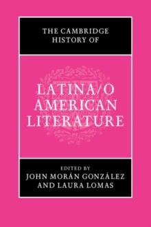 The Cambridge History of Latina/o American Literature