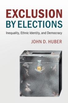 Exclusion by Elections : Inequality, Ethnic Identity, and Democracy