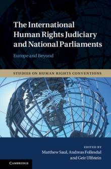 International Human Rights Judiciary and National Parliaments : Europe and Beyond