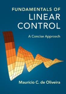 Fundamentals of Linear Control : A Concise Approach