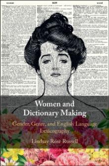 Women and Dictionary-Making : Gender, Genre, and English Language Lexicography