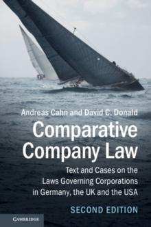 Comparative Company Law : Text and Cases on the Laws Governing Corporations in Germany, the UK and the USA