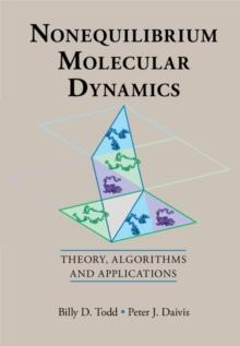 Nonequilibrium Molecular Dynamics : Theory, Algorithms and Applications