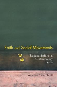 Faith and Social Movements : Religious Reform in Contemporary India