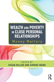 Wealth and Poverty in Close Personal Relationships : Money Matters