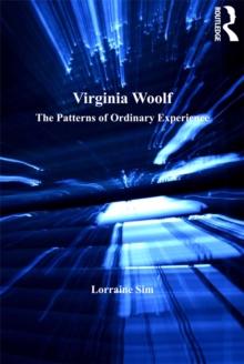 Virginia Woolf : The Patterns of Ordinary Experience