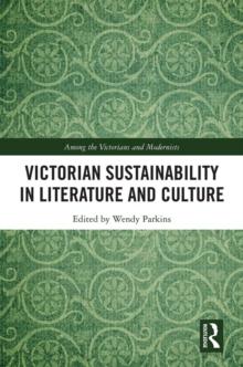 Victorian Sustainability in Literature and Culture