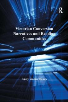 Victorian Conversion Narratives and Reading Communities