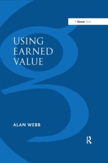 Using Earned Value : A Project Manager's Guide