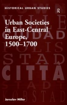 Urban Societies in East-Central Europe, 1500-1700